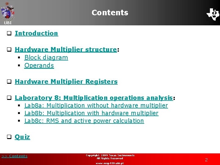 Contents UBI q Introduction q Hardware Multiplier structure: § Block diagram § Operands q