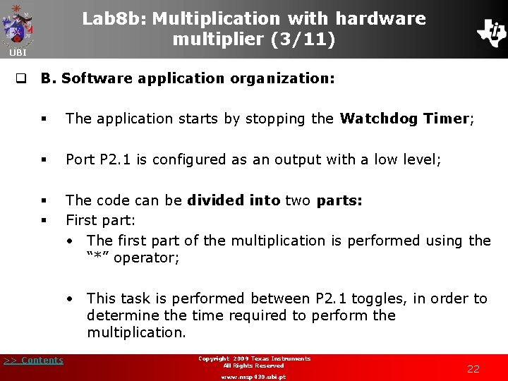 Lab 8 b: Multiplication with hardware multiplier (3/11) UBI q B. Software application organization: