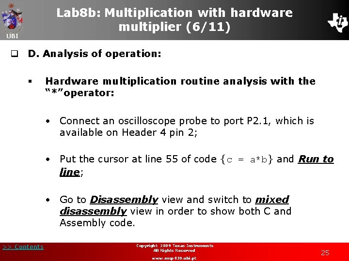 Lab 8 b: Multiplication with hardware multiplier (6/11) UBI q D. Analysis of operation: