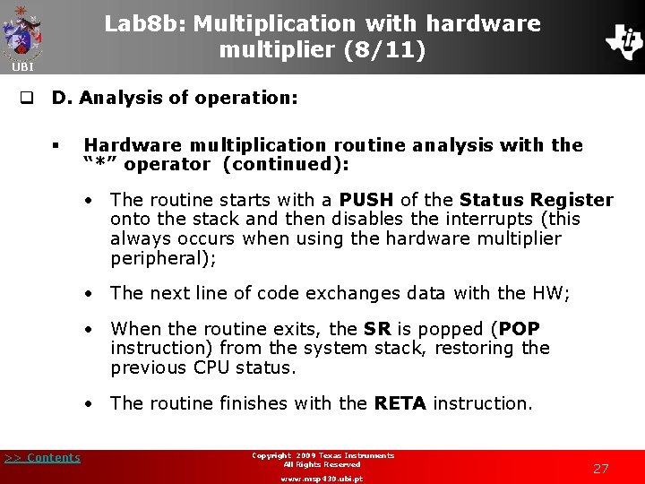 Lab 8 b: Multiplication with hardware multiplier (8/11) UBI q D. Analysis of operation: