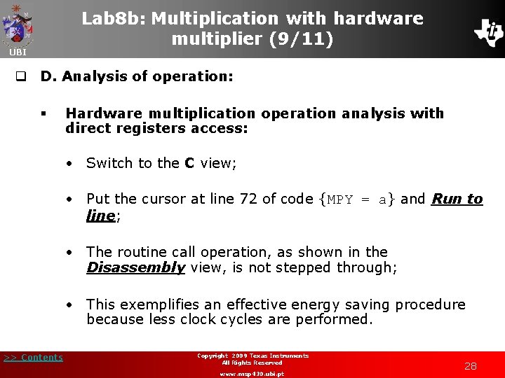 Lab 8 b: Multiplication with hardware multiplier (9/11) UBI q D. Analysis of operation: