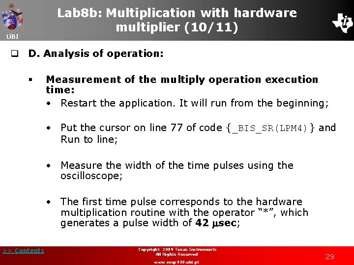 Lab 8 b: Multiplication with hardware multiplier (10/11) UBI q D. Analysis of operation: