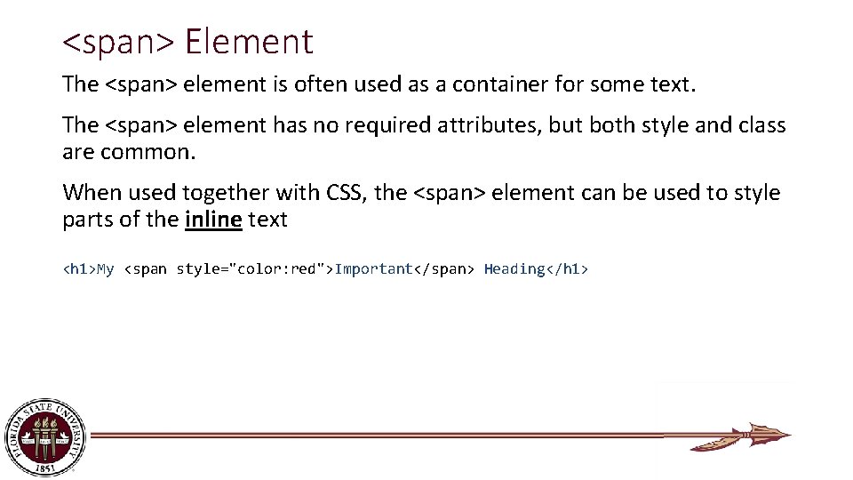 <span> Element The <span> element is often used as a container for some text.