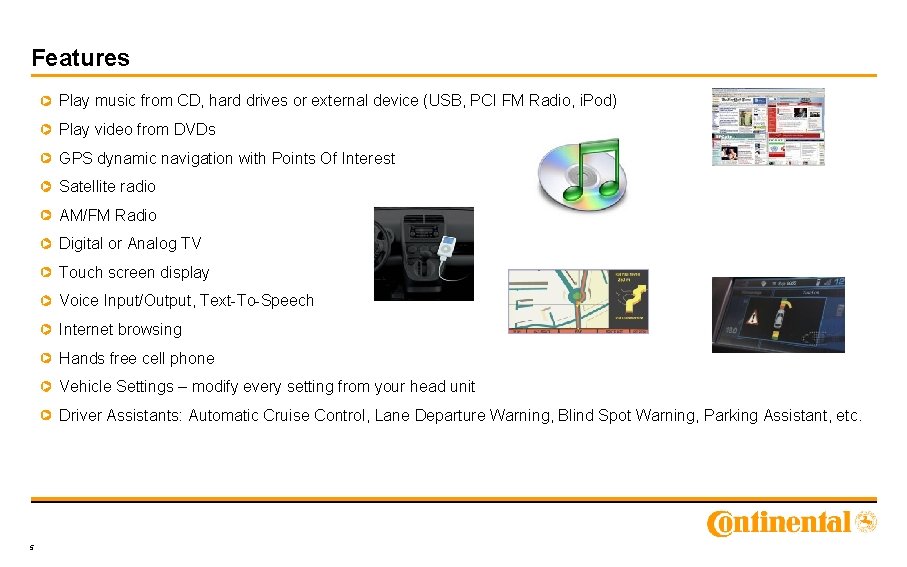 Features Play music from CD, hard drives or external device (USB, PCI FM Radio,