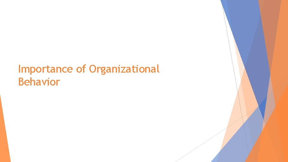 Importance of Organizational Behavior 