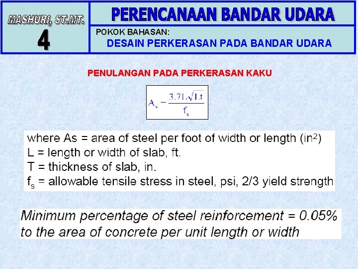 POKOK BAHASAN: DESAIN PERKERASAN PADA BANDAR UDARA PENULANGAN PADA PERKERASAN KAKU 