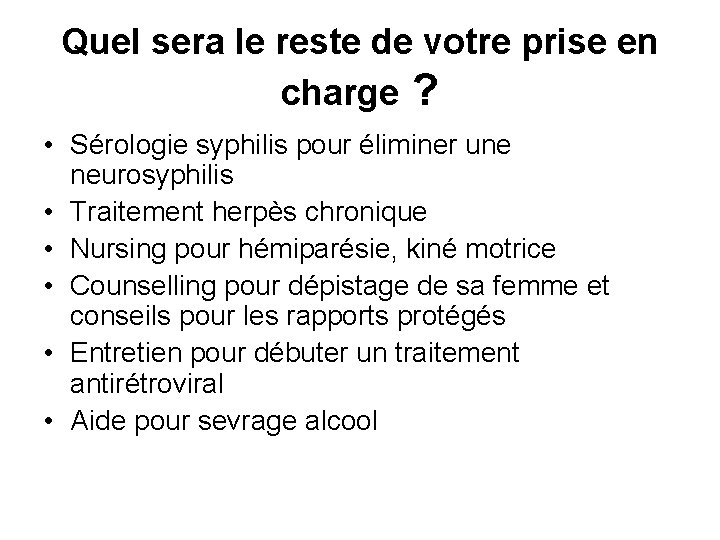 Quel sera le reste de votre prise en charge ? • Sérologie syphilis pour