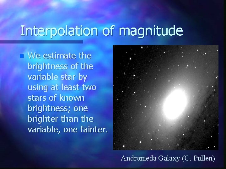 Interpolation of magnitude n We estimate the brightness of the variable star by using