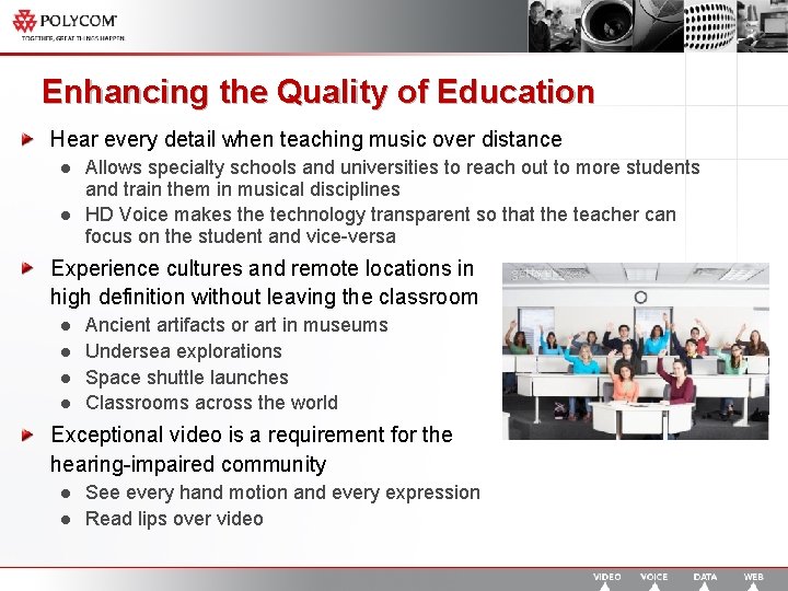 Enhancing the Quality of Education Hear every detail when teaching music over distance l