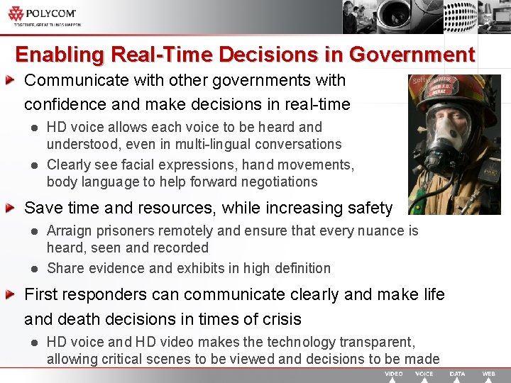 Enabling Real-Time Decisions in Government Communicate with other governments with confidence and make decisions