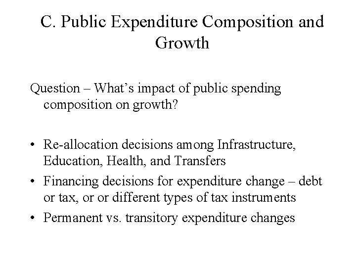 C. Public Expenditure Composition and Growth Question – What’s impact of public spending composition