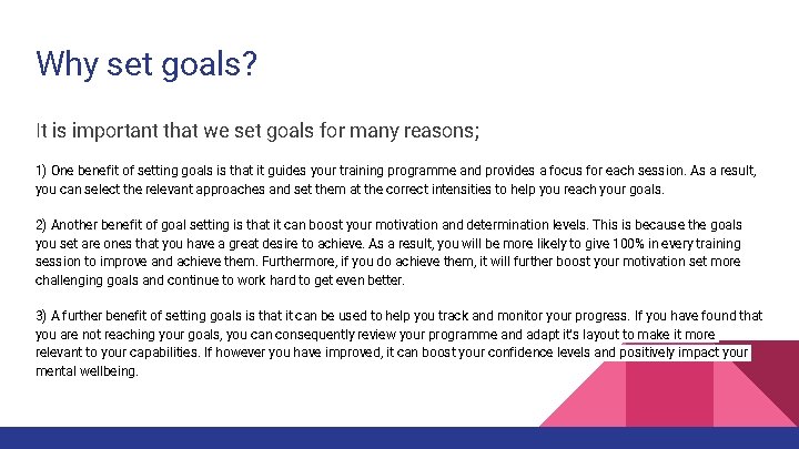 Why set goals? It is important that we set goals for many reasons; 1)