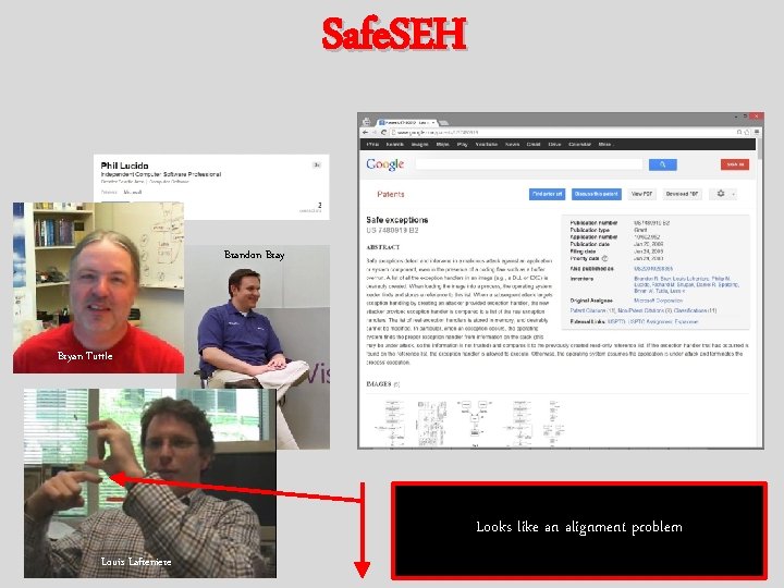 Safe. SEH Brandon Bray Bryan Tuttle Looks like an alignment problem Louis Lafreniere 