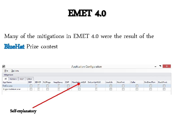 EMET 4. 0 Many of the mitigations in EMET 4. 0 were the result