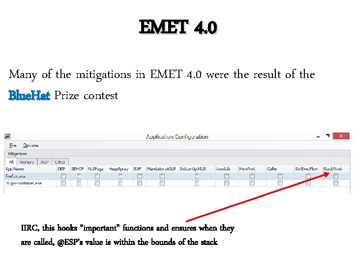 EMET 4. 0 Many of the mitigations in EMET 4. 0 were the result