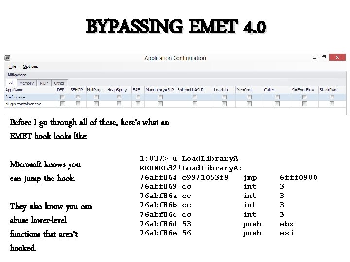 BYPASSING EMET 4. 0 Before I go through all of these, here’s what an