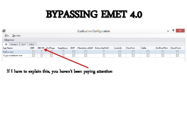 BYPASSING EMET 4. 0 If I have to explain this, you haven’t been paying