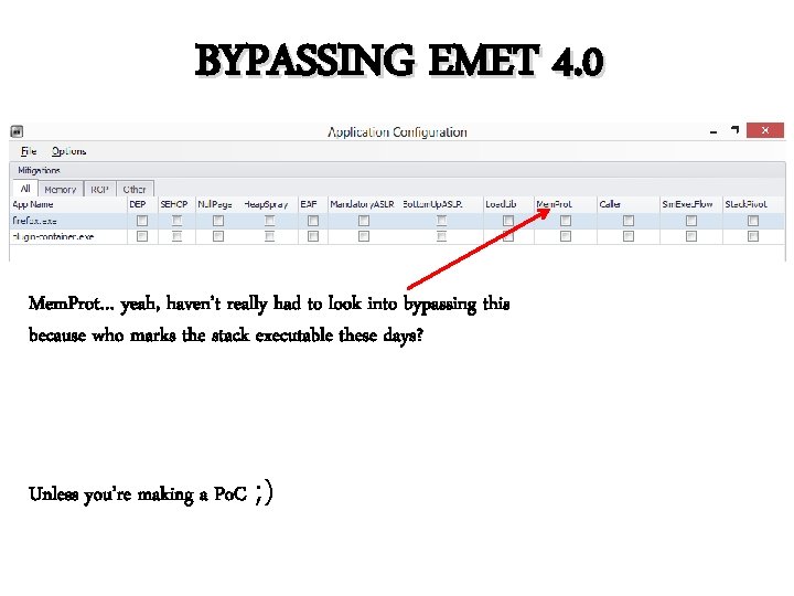 BYPASSING EMET 4. 0 Mem. Prot… yeah, haven’t really had to look into bypassing