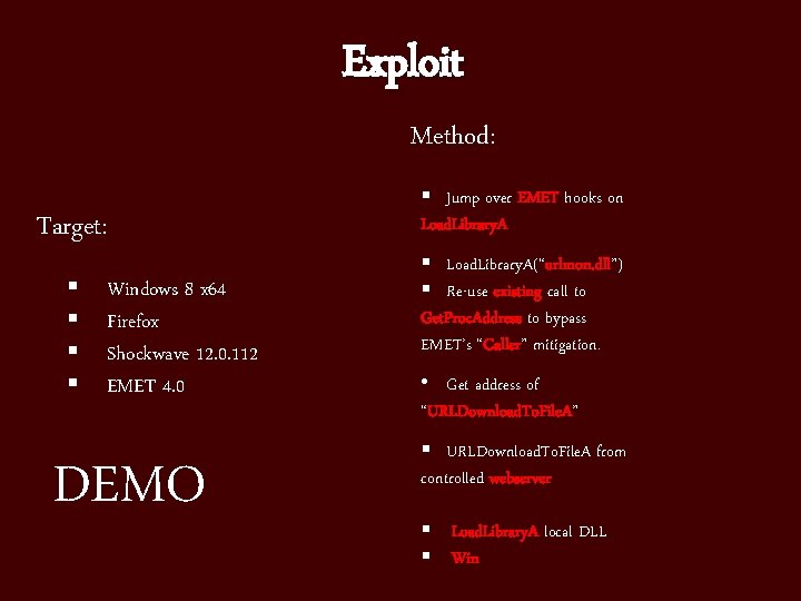 Exploit Method: Target: § § Windows 8 x 64 Firefox Shockwave 12. 0. 112