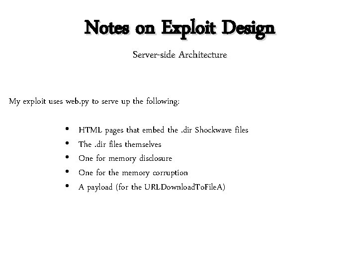 Notes on Exploit Design Server-side Architecture My exploit uses web. py to serve up