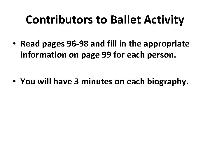 Contributors to Ballet Activity • Read pages 96 -98 and fill in the appropriate