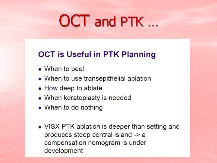 OCT and PTK … 