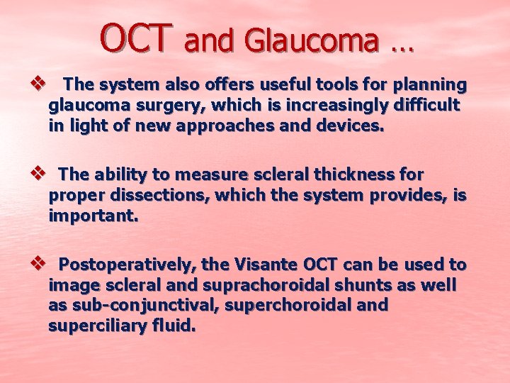 OCT and Glaucoma … v The system also offers useful tools for planning glaucoma