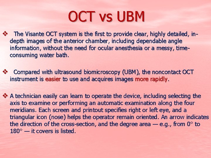 OCT vs UBM v The Visante OCT system is the first to provide clear,