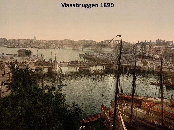 Maasbruggen 1890 