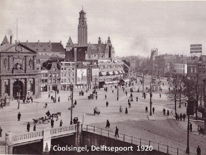 Coolsingel, Delftsepoort 1920 