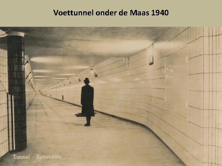 Voettunnel onder de Maas 1940 