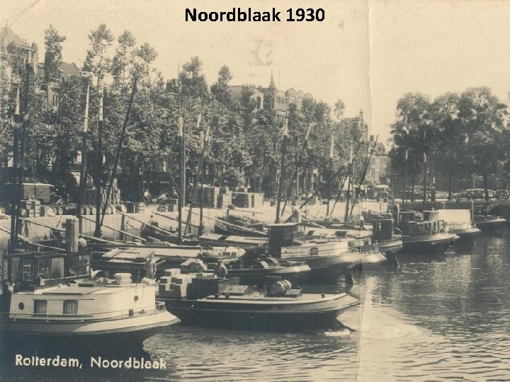 Noordblaak 1930 