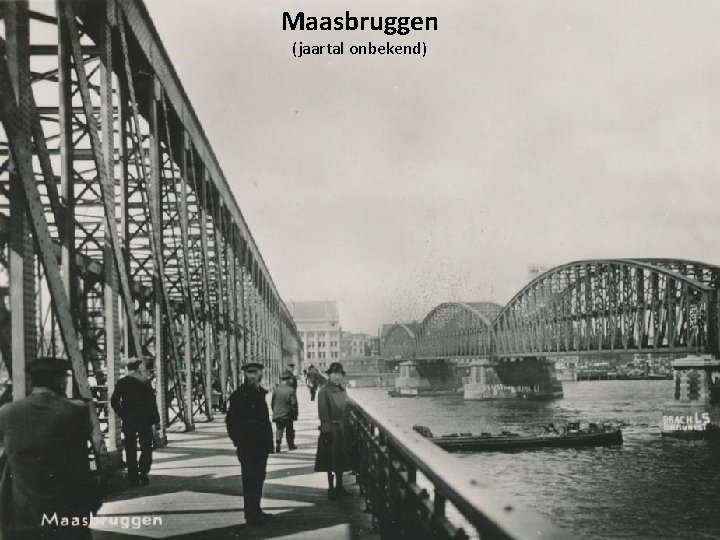 Maasbruggen (jaartal onbekend) 