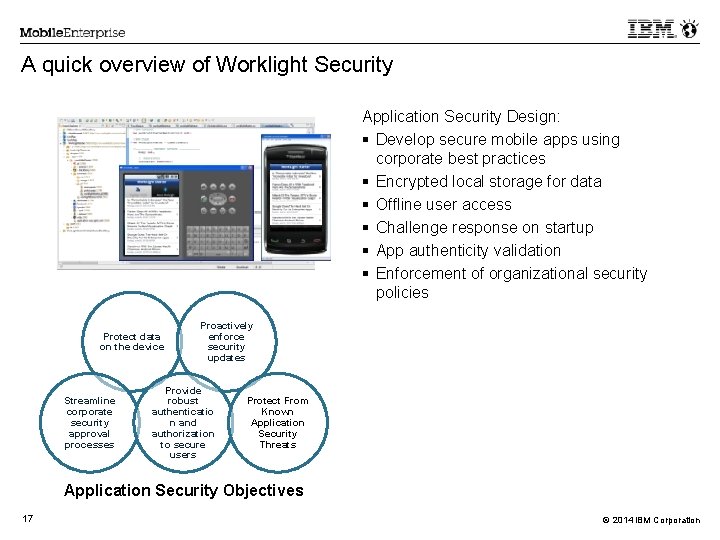 A quick overview of Worklight Security Application Security Design: Develop secure mobile apps using