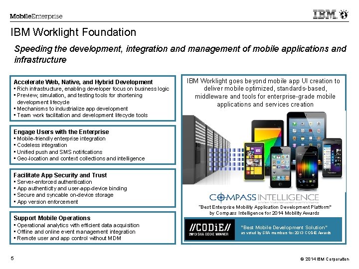 IBM Worklight Foundation Speeding the development, integration and management of mobile applications and infrastructure