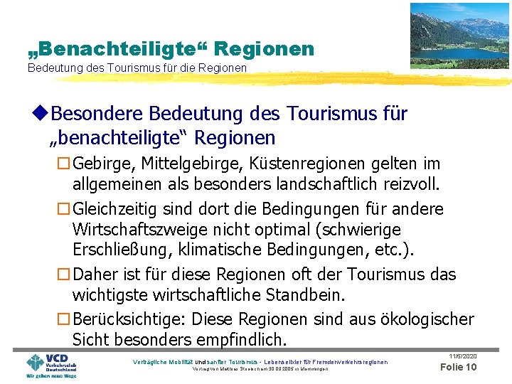 „Benachteiligte“ Regionen Bedeutung des Tourismus für die Regionen u. Besondere Bedeutung des Tourismus für