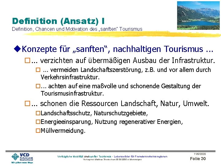 Definition (Ansatz) I Definition, Chancen und Motivation des „sanften“ Tourismus u. Konzepte für „sanften“,