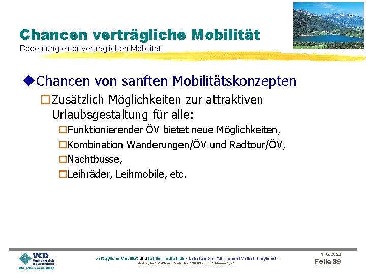 Chancen verträgliche Mobilität Bedeutung einer verträglichen Mobilität u. Chancen von sanften Mobilitätskonzepten o. Zusätzlich