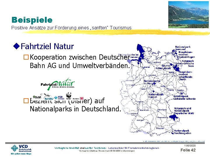 Beispiele Positive Ansätze zur Förderung eines „sanften“ Tourismus u. Fahrtziel Natur o. Kooperation zwischen