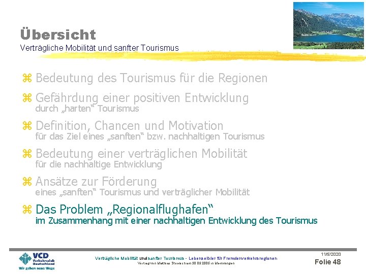 Übersicht Verträgliche Mobilität und sanfter Tourismus z Bedeutung des Tourismus für die Regionen z