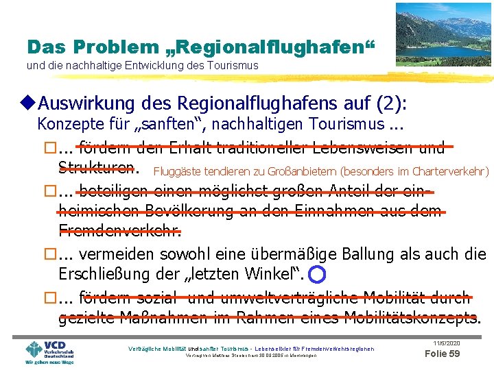 Definition Das Problem (Ansatz) „Regionalflughafen“ II Definition, Chancen Entwicklung und Motivation „sanften“ Tourismus und