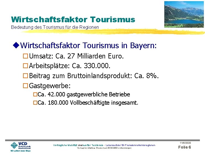 Wirtschaftsfaktor Tourismus Bedeutung des Tourismus für die Regionen u. Wirtschaftsfaktor Tourismus in Bayern: o.