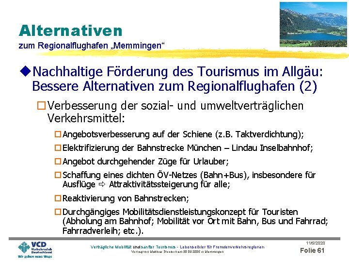 Alternativen zum Regionalflughafen „Memmingen“ u. Nachhaltige Förderung des Tourismus im Allgäu: Bessere Alternativen zum