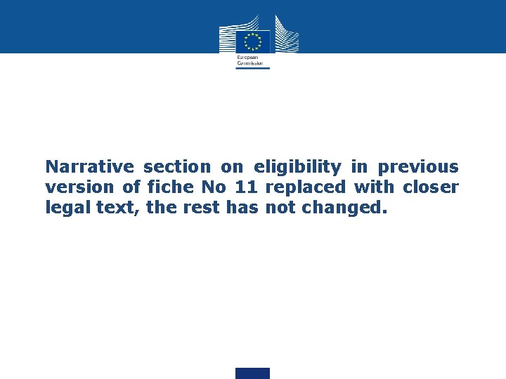 Narrative section on eligibility in previous version of fiche No 11 replaced with closer