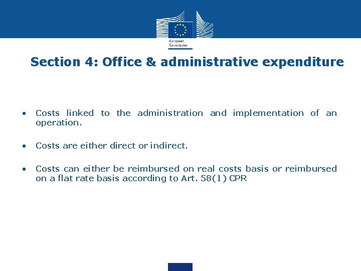 Section 4: Office & administrative expenditure • Costs linked to the administration and implementation