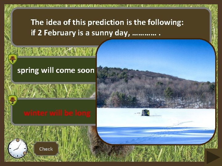The idea of this prediction is the following: if 2 February is a sunny