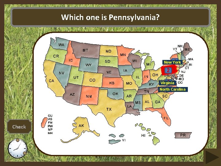 Which one is Pennsylvania? 1 New York 2 3 Virginia North 4 Carolina Check