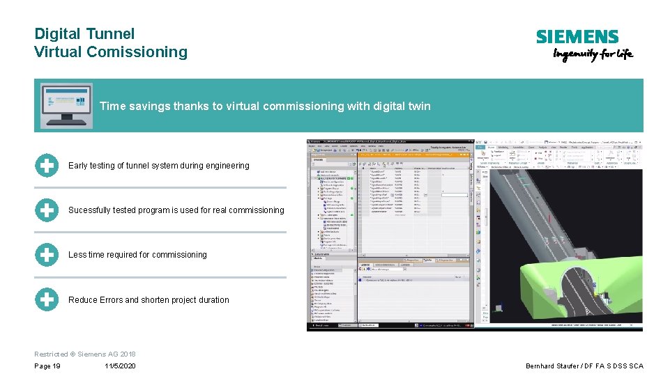 Digital Tunnel Virtual Comissioning Time savings thanks to virtual commissioning with digital twin Early Digital Tunnel Virtual Comissioning Time savings thanks to virtual commissioning with digital twin Early