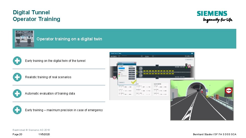 Digital Tunnel Operator Training Operator training on a digital twin Early training on the Digital Tunnel Operator Training Operator training on a digital twin Early training on the