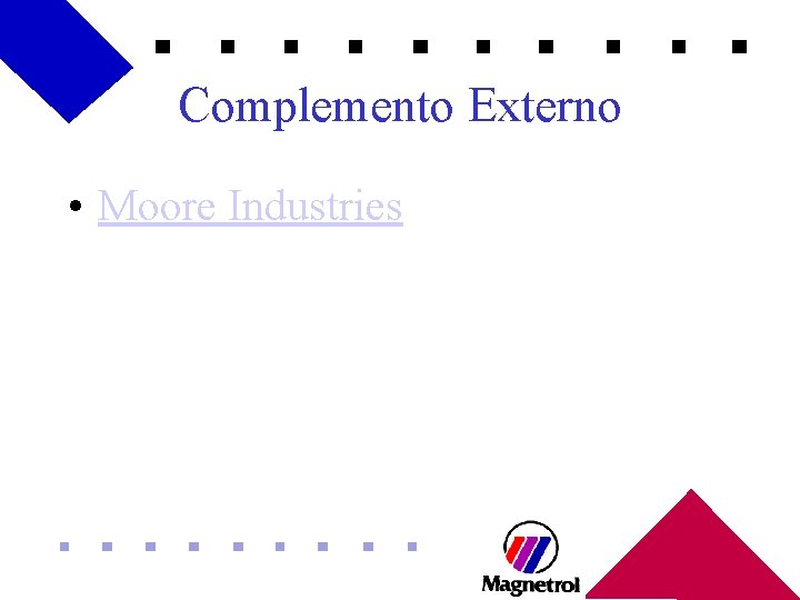 Complemento Externo • Moore Industries 